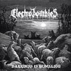 ELECTROZOMBIES Darkness Is Rebellion album cover