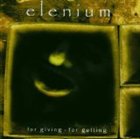 ELENIUM For Giving - For Getting album cover