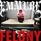 EMMURE — Felony album cover