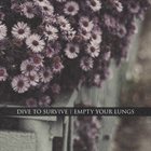 EMPTY YOUR LUNGS Dive To Survive | Empty Your Lungs album cover