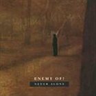 ENEMY OF? Never Alone album cover