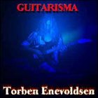 TORBEN ENEVOLDSEN Guitarisma album cover