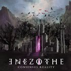 ENEZOTHE Consensus Reality album cover
