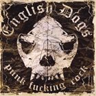 ENGLISH DOGS Lusitanian Punk Rock / Punk Fucking Rock album cover