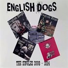 ENGLISH DOGS The Singles 2008 - 2014 album cover
