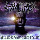 EPIMETHEUS Delusions​/​/​Distorted Reality album cover