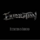 ERADICATION Extinction Is Unbound album cover