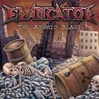 ERADICATOR The Atomic Blast album cover