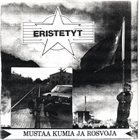 ERISTETYT Mustaa Kumia Ja Rosvoja album cover