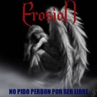 EROSION No Pido Perdon Por Ser Libre album cover