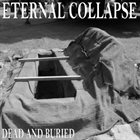 ETERNAL COLLAPSE Dead And Buried album cover