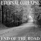 ETERNAL COLLAPSE End Of The Road album cover