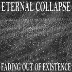 ETERNAL COLLAPSE Fading Out Of Existence album cover