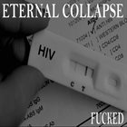 ETERNAL COLLAPSE Fucked album cover