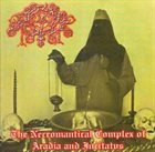 ETERNAL SACRIFICE The Necromantical Complex of Aradia and Incitatus album cover