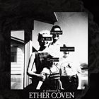 ETHER COVEN Language Is The Instrument Of The Empire album cover