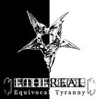 ETHEREAL Equivocal Tyranny album cover