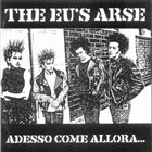 EU'S ARSE Adesso Come Allora... album cover
