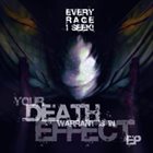 EVERY RAGE I SEEK! Your Death Warrant Is In Effect album cover