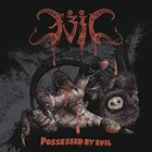 EVIL Possessed By Evil album cover