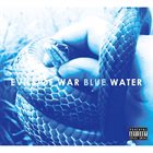 EVILS OF WAR Blue Water album cover