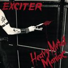 EXCITER — Heavy Metal Maniac album cover