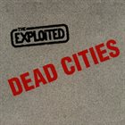 THE EXPLOITED Dead Cities album cover