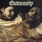 EXTREMITY Extremely Fucking Dead album cover