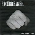 FACEBREAKER Use Your Fist album cover