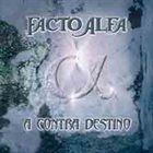 FACTO ALFA A Contra Destino album cover