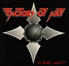 FACTORY OF ART ...No Better World! album cover
