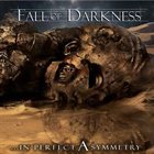 FALL OF DARKNESS …In Perfect Asymmetry album cover