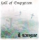 FALL OF EMPYREAN Fall of Empyrean / Il Sangue album cover