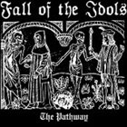 FALL OF THE IDOLS The Pathway album cover