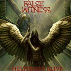FALSE WITNESS Helplessly Alive album cover