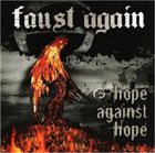 FAUST AGAIN Hope Against Hope album cover