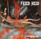 FAXED HEAD Chiropractic album cover