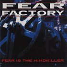 FEAR FACTORY Fear Is The Mindkiller album cover