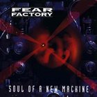 FEAR FACTORY — Soul of a New Machine album cover