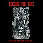 FEEDING THE FIRE Hope Springs Eternal album cover