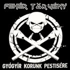 FEHÉR TÖRVÉNY Gyógyír Korunk Pestisère album cover