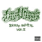FINAL TRIGGER Skrap Metal Vol. II album cover