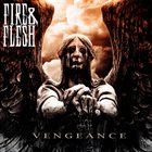 FIRE AND FLESH Vengeance album cover