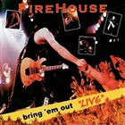 FIREHOUSE Bring 'em Out 'Live' album cover