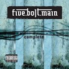 FIVE.BOLT.MAIN Complete album cover