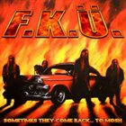 F.K.Ü. Sometimes They Come Back... To Mosh album cover
