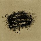 FLAGITIOUS IDIOSYNCRASY IN THE DILAPIDATION 覚醒 album cover