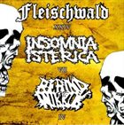 FLEISCHWALD Fleischwald / Insomnia Isterica / Behind the Mirror album cover
