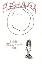 FLESH WALKER Smile! Jesus Loves You! album cover