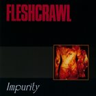 FLESHCRAWL Impurity album cover